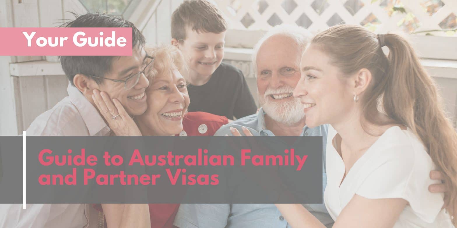 A Guide to Australian Family and Partner Visas
